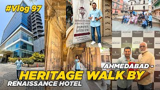 Ahmedabad Heritage Walk | Renaissance Hotel Ahmedabad | Vatsal Jariwala | #vlog 