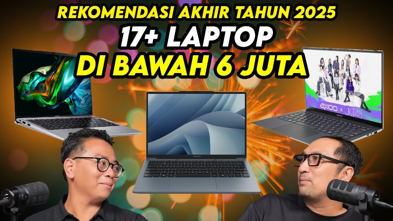 Rekomendasi 17+ Laptop Kencang di Bawah 6 Juta Rupiah – Akhir 2025