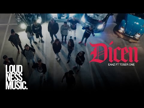 Eanz - Dicen (feat. Toser One) [Video Oficial]