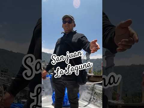Me subí a una lancha en San Juan la Laguna solola