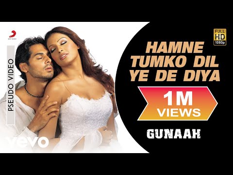 Hamne Tumko Dil Ye De Diya Audio Song - Gunaah|Dino, Bipasha|Alka Yagnik,Babul Supriyo