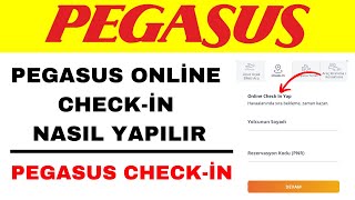 Pegasus Online Check in Nasıl Yapılır - Pegasus Check in Nasıl Yapılır