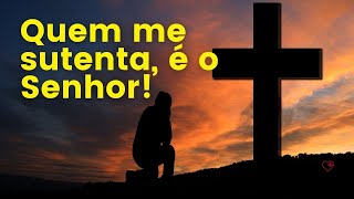 11 de Janeiro - Quem me sustenta,  o Senhor! - Devocional