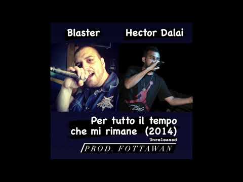 Hector Dalai + Blaster - Per tutto il Tempo che mi Rimane