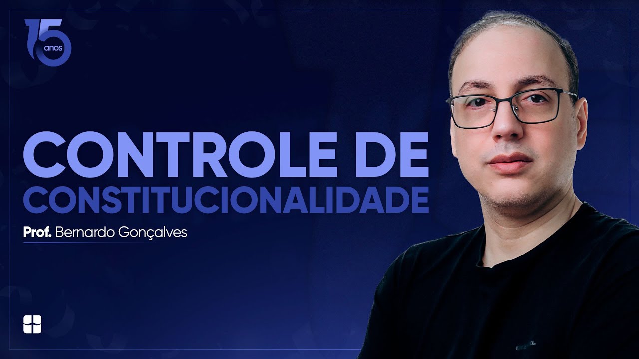 Controle de Constitucionalidade | Prof. Bernardo Gonçalves Fernandes