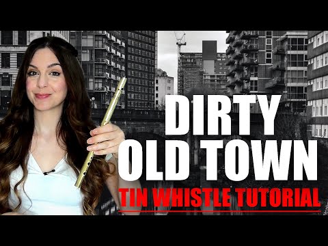 Dirty Old Town - The Pogues | Tin Whistle Tabs Tutorial