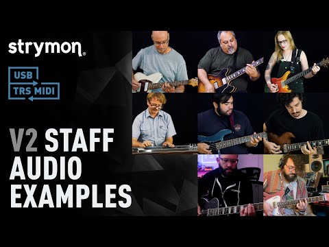 Strymon V2 Pedals - Staff Audio Examples