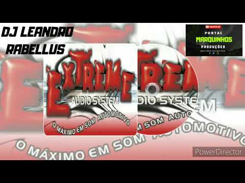 CD EXTREME AUTO SOM - DJ LEANDRO RABELLUS - LINK 👇 DO PARA DOWNLOAD NA DESCRIÇÃO