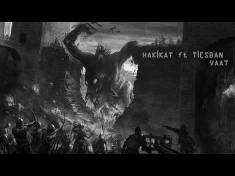 Hakikat ft Tiesban Vaat (2017 Video)