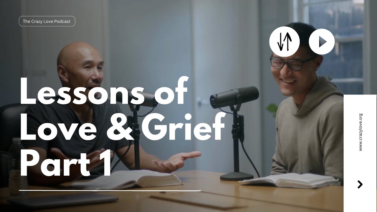 Lessons of Love and Grief (Part 1) | Francis Chan & Ryan Takasugi