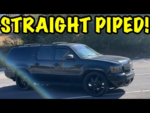We Straight Piped a 2007 Chevy Suburban!
