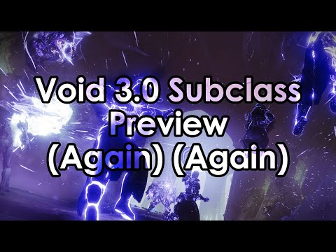 Destiny 2: Void 3.0 Subclass Preview (Again) (Again)