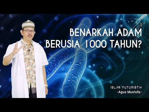 Islam Futuristik eps. 43 - BENARKAH ADAM BERUSIA 1000 TAHUN ?