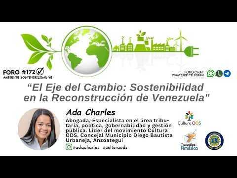 "El Eje del Cambio: Sostenibilidad en la Reconstrucción de Venezuela" con Ada Charles.