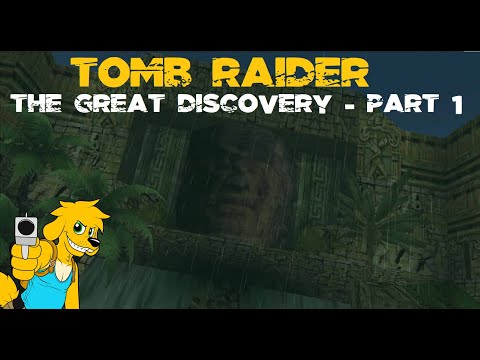 TRLE: The Great Discovery - Part 1