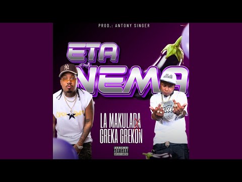 Eta Ñema🍆 - La Makulada x Greka Grekon Ft Antony Singer