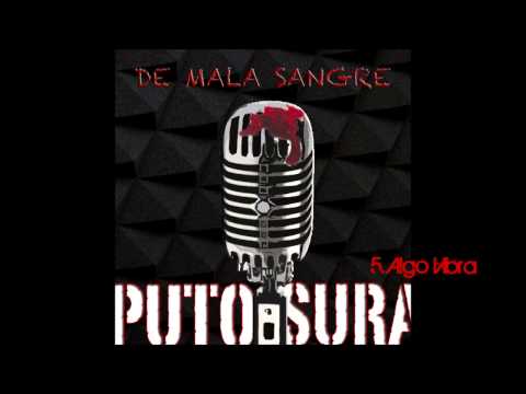 5. Algo Vibra - Puto Sura