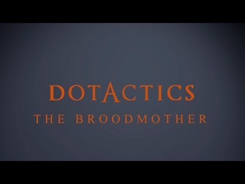 DOTAFIRE - The Broodmother Guide