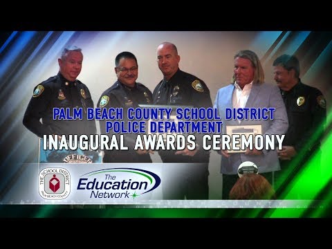 Palm Beach County School District Police Department: Inaugural Awards Ceremony