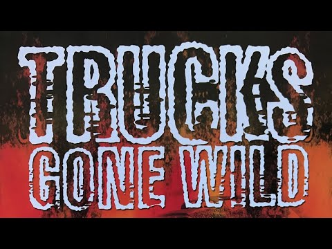 Trucks Gone Wild 1