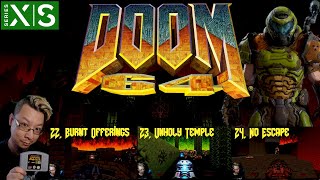 DOOM 64 - Ep8 - Burnt Offerings / Unholy Temple / No Escape