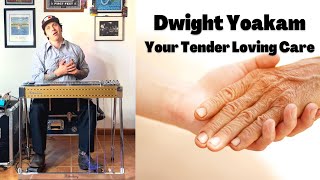 Dwight Yoakam &quot;Your Tender Loving Care&quot; [Part 2] Pedal Steel Guitar Lesson