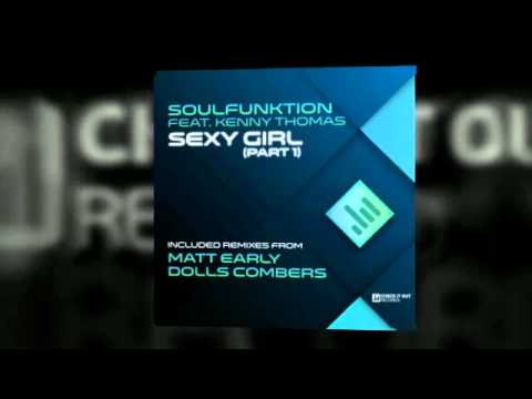 SoulFunktion feat. Kenny Thomas - Sexy Girl (Dolls Combers I Like It Remix)