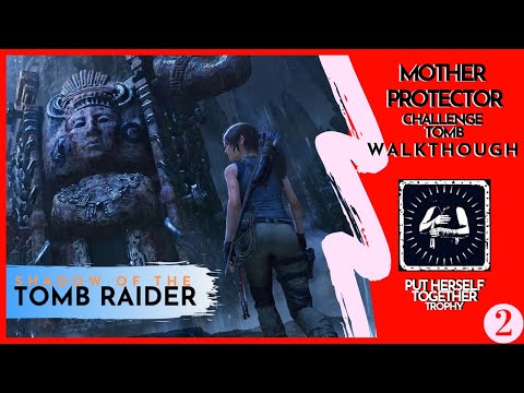 SOTTR | Mother Protector (THE PATH HOME) Challenge Tomb Walkthrough | Put Her Together Trophy Part 2