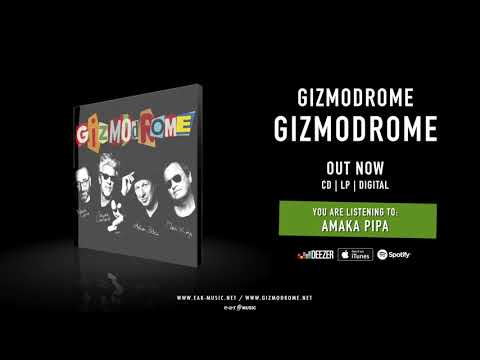 Gizmodrome "Amaka Pipa" Official Song Stream