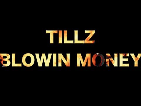 TILLZ - BLOWIN MONEY (PRODUCED BY DJ LONDON)