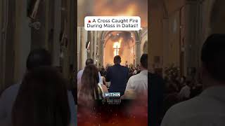 🚨A Cross Caught Fire During Mass in Dallas!