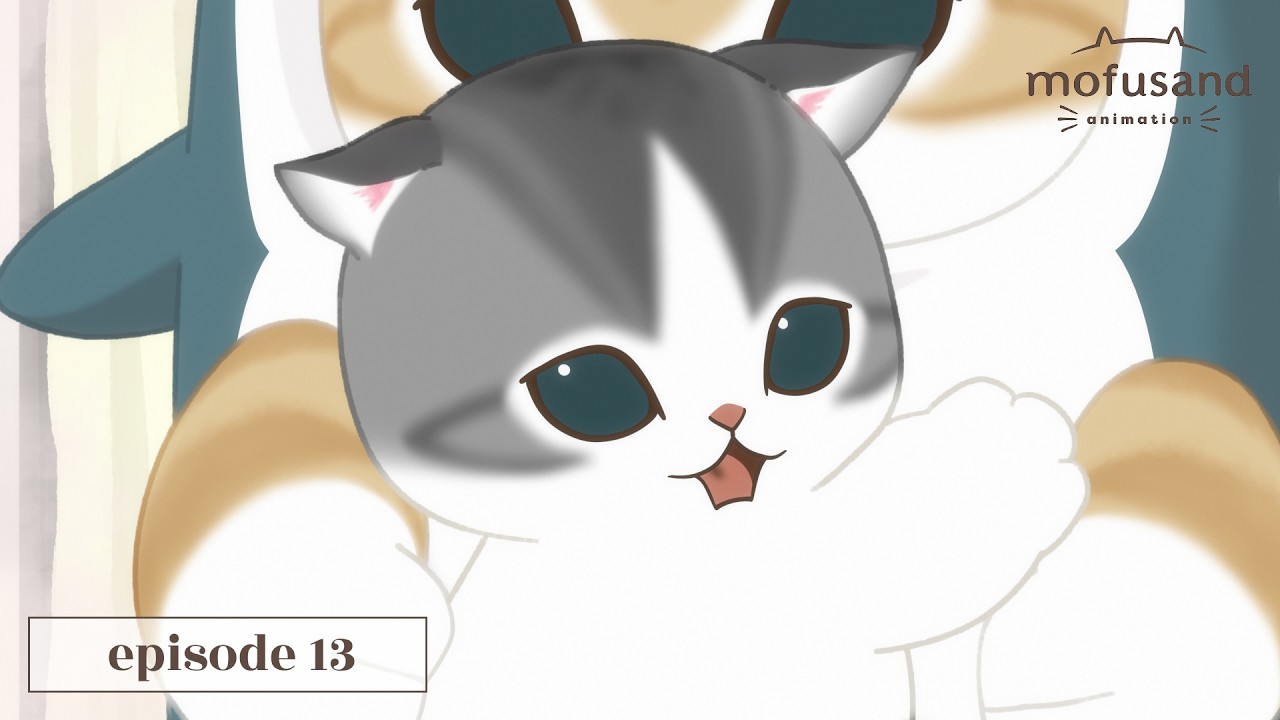 【Official Anime】 mofusand -  Episode 13 “A Kitten’s First Checkup”