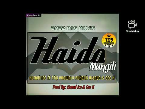 Haida Mungili 2022- Kumul Ice Ft Thy Known x Pukpuk Wanyo & Gee H