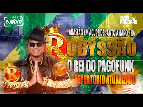 ROBYSSÃO - ABRIL 2026 | ACUPE de SANTO AMARO - BA  #repertórioatualizado #pagofunk #praparedão