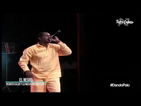 El Negro - Pedrito Calvo y La nueva justicia (Live Inédito) | Tato Cuban DJ