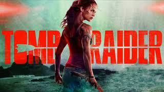 Tomb Raider (2018) - Full Movie Soundtrack (14 Tracks)