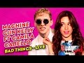 Machine Gun Kelly FT. Camila Cabello - Bad Things - Live - C’Cauet sur NRJ