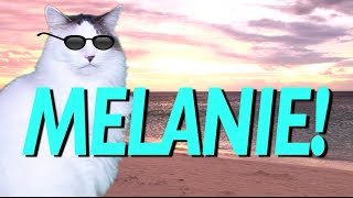 HAPPY BIRTHDAY MELANIE! - EPIC CAT Happy Birthday Song