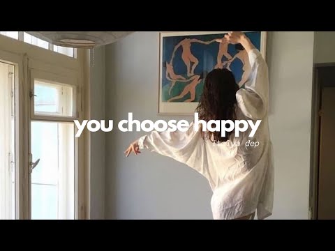 [Playlist] you choose to be happy | mood booster