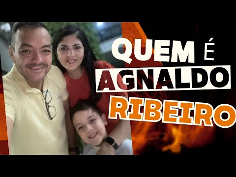 QUEM É AGNALDO RIBEIRO