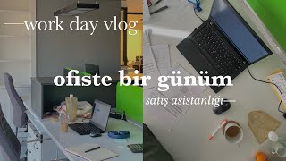 ofiste bir günüm - vlog | satış asistanlığı,  8-6 çalışma hayatı 👩🏻‍💻📑