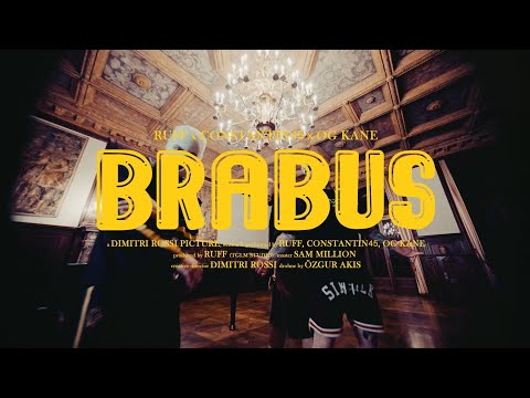 RUFF X CONSTANTIN45 X OG KANE - ''BRABUS'' - [OFFICIAL 4K VIDEO]