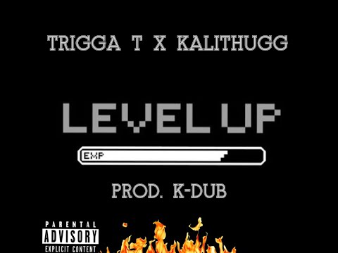 Trigga T - Level Up Feat. Kalithugg |Official Music Video 2021