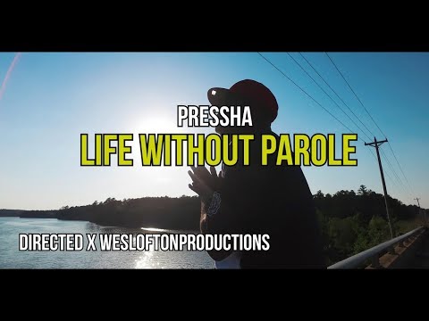 PRESSHA - LIFE WITHOUT PAROLE
