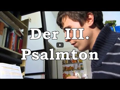 Psalmen Teil 3: Der dritte Psalmton (phrygisch)