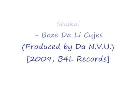 Shakal - Boze Da Li Cujes ( Produced by Da N.V.U. )