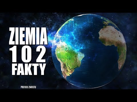 ZIEMIA - 102 FAKTY