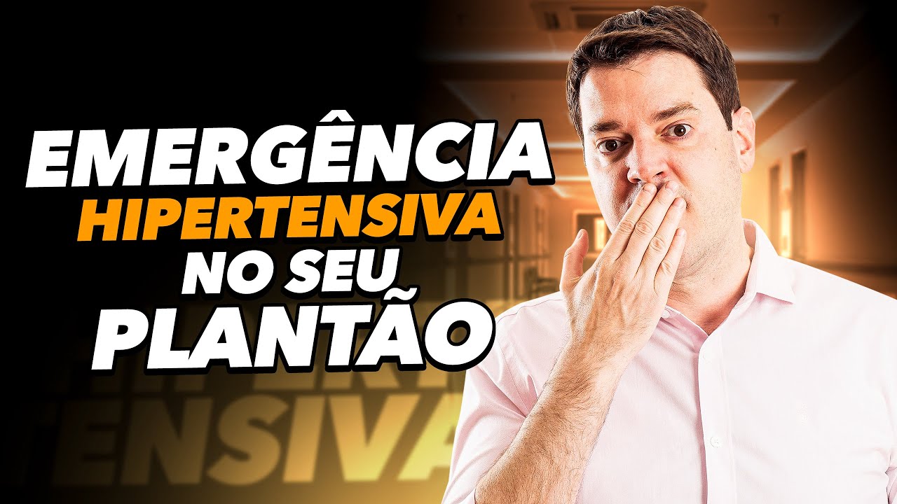 EMERGÊNCIA HIPERTENSIVA - DIAGNÓSTICO RÁPIDO E CONDUTA SEGURA