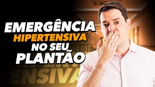 EMERGÊNCIA HIPERTENSIVA - DIAGNÓSTICO RÁPIDO E CONDUTA SEGURA