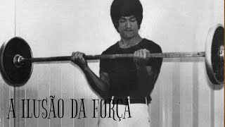 A força é uma ilusão - A filosofia oriental de Bruce Lee